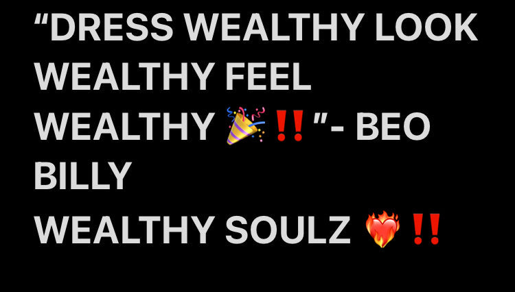 WEALTHY SOUL EST. 2001